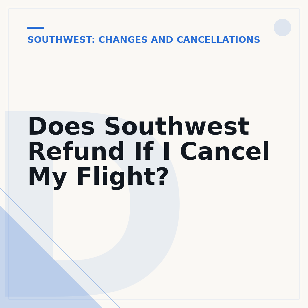 Does Southwest Refund If I Cancel My Flight?