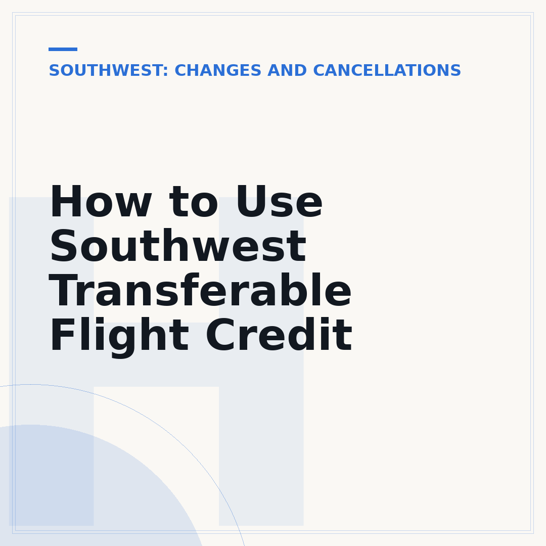 How to Use Southwest Transferable Flight Credit