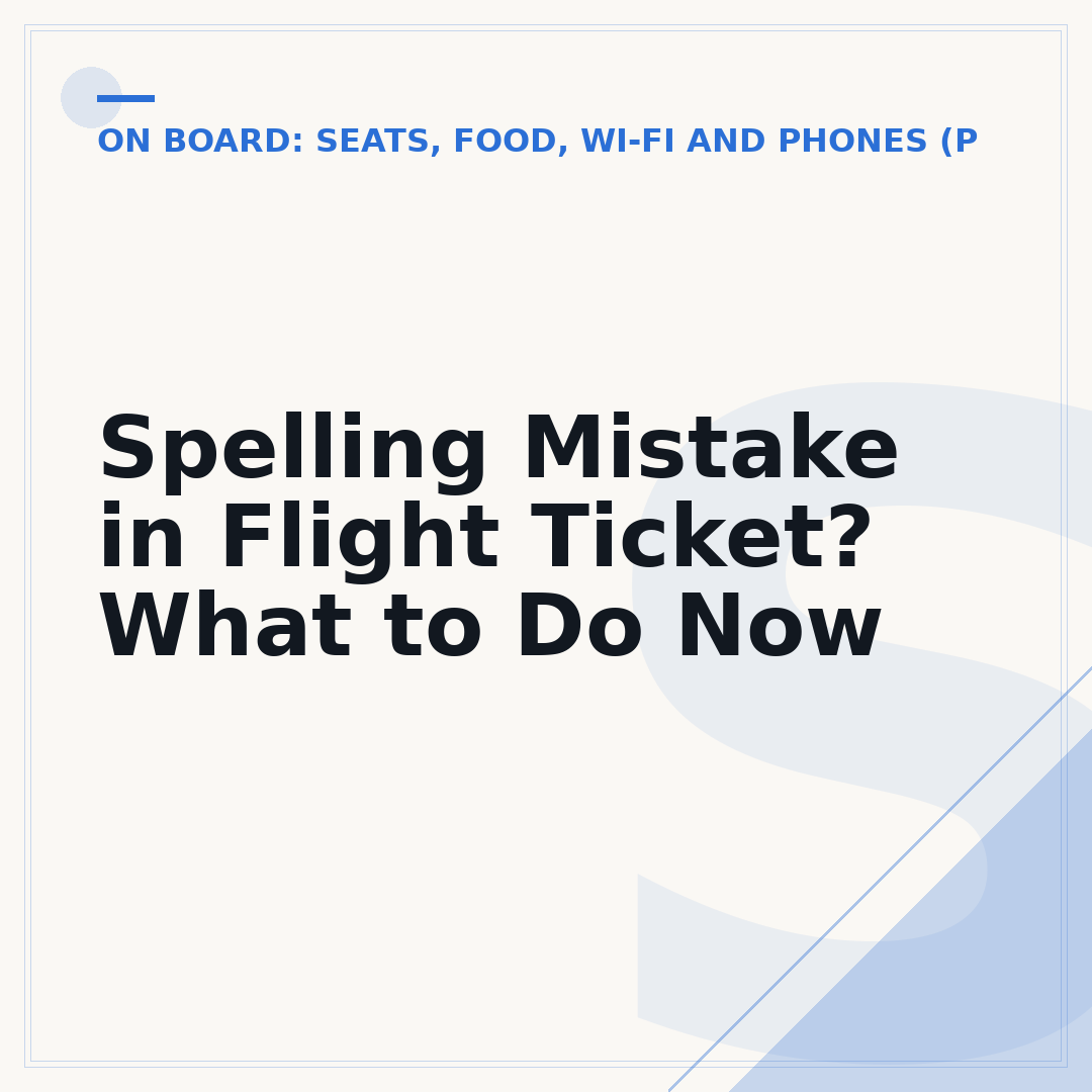 Spelling Mistake in Flight Ticket? What to Do Now
