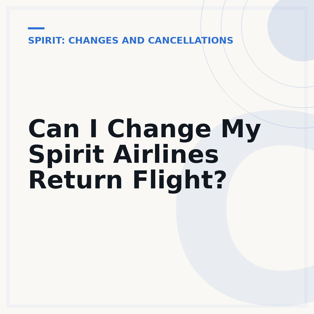 Can I Change My Spirit Airlines Return Flight?