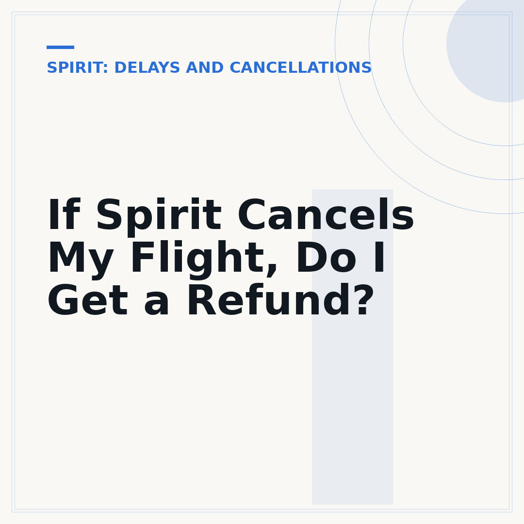 If Spirit Cancels My Flight, Do I Get a Refund?
