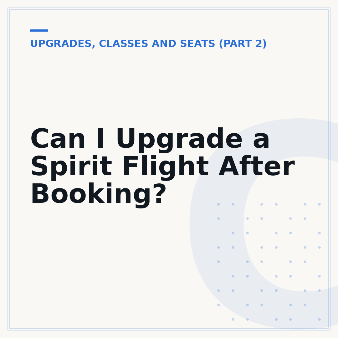 Can I Upgrade a Spirit Flight After Booking?