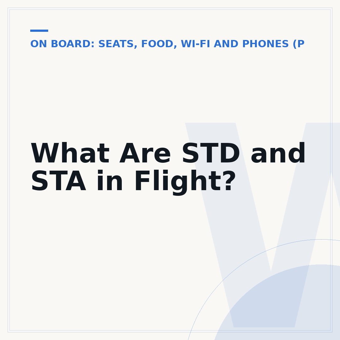 What Are STD and STA in Flight?