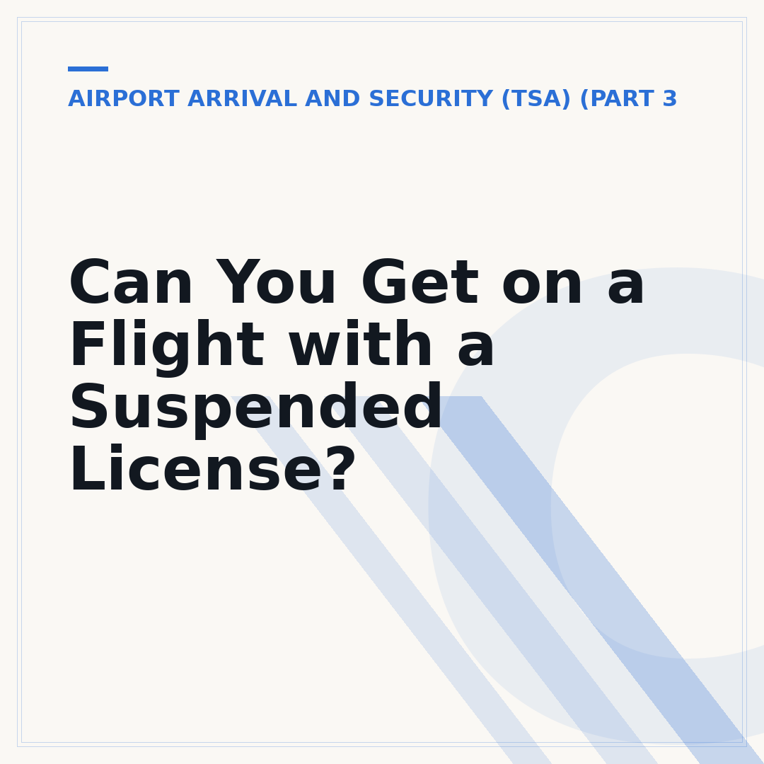 Can You Get on a Flight with a Suspended License?