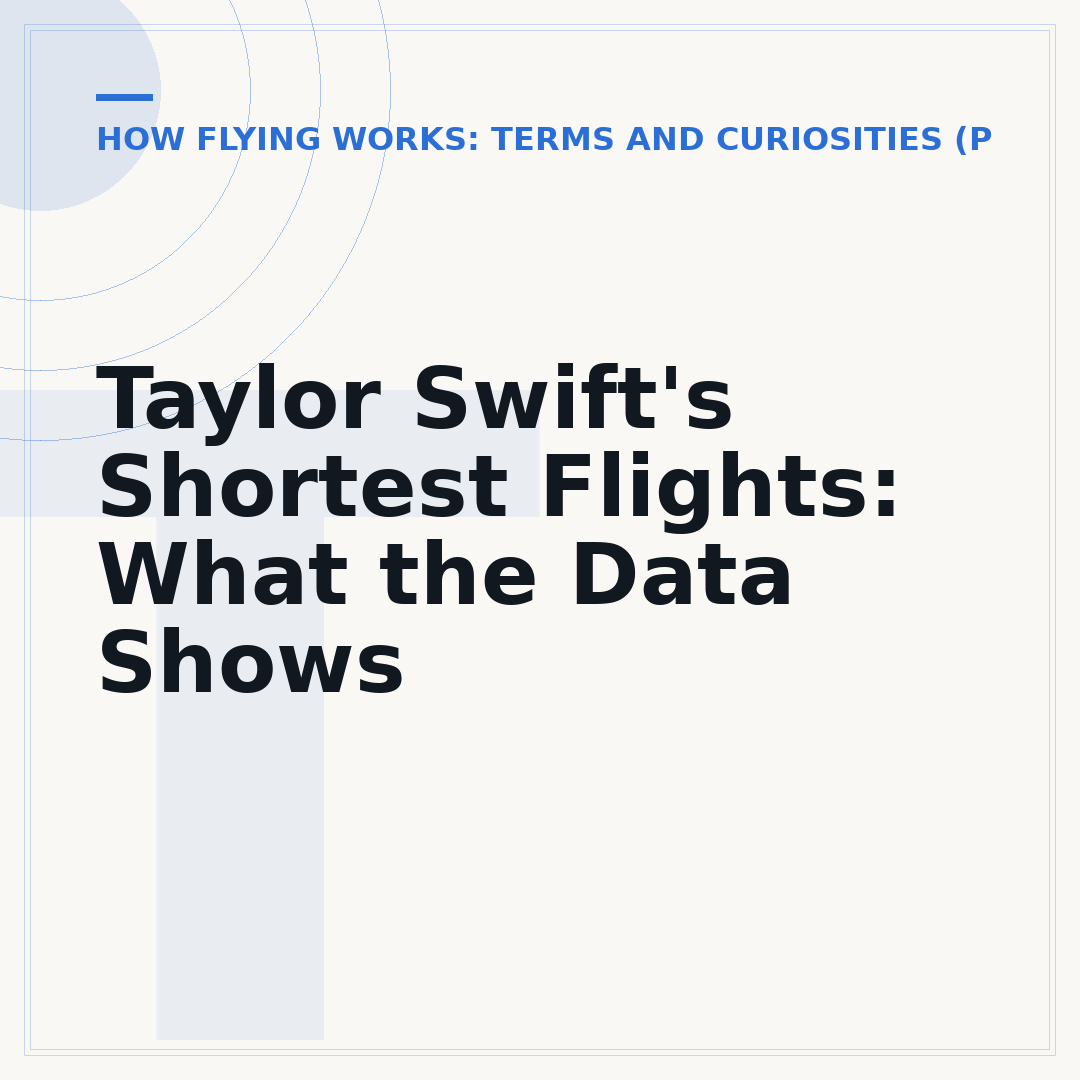 Taylor Swift's Shortest Flights: What the Data Shows