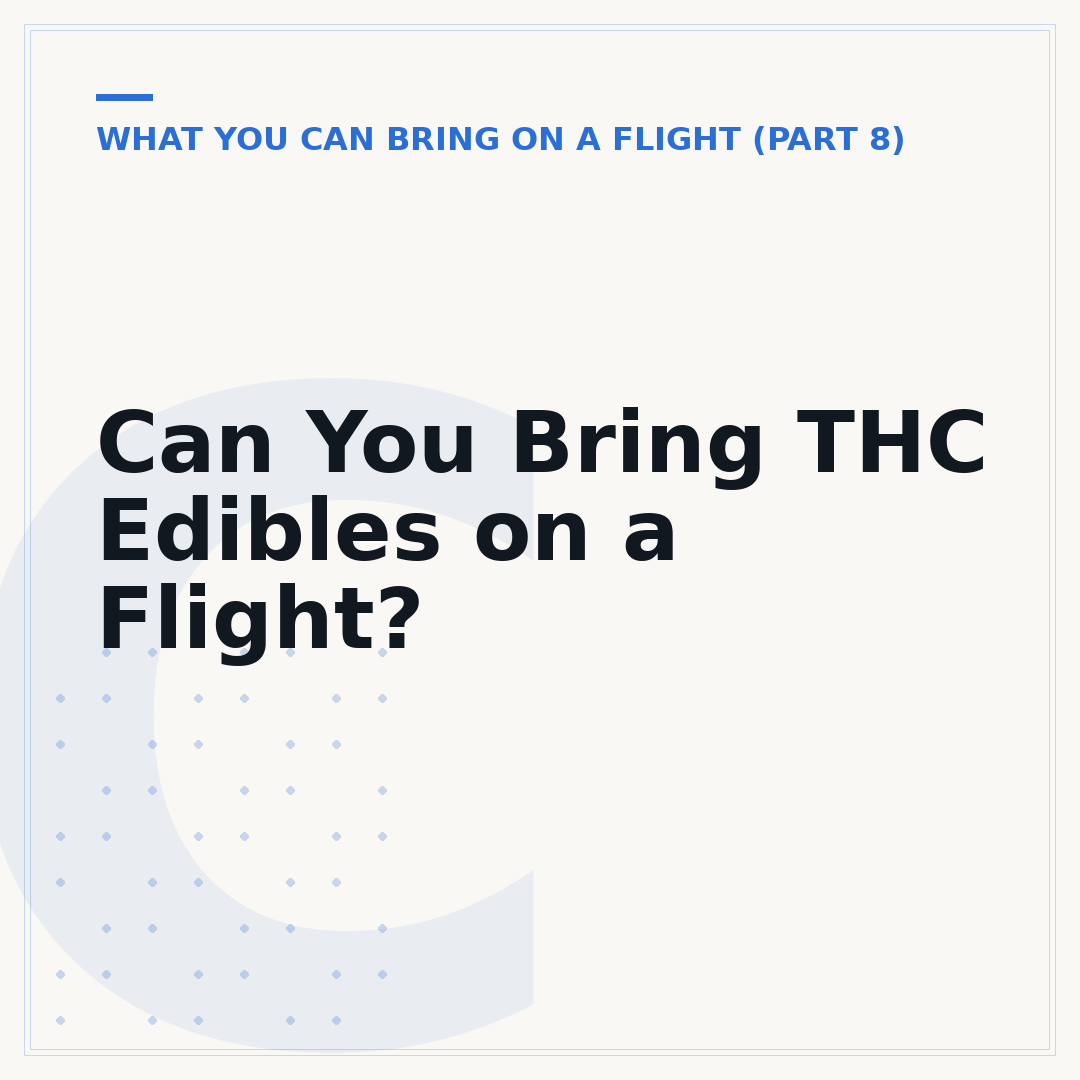 Can You Bring THC Edibles on a Flight?