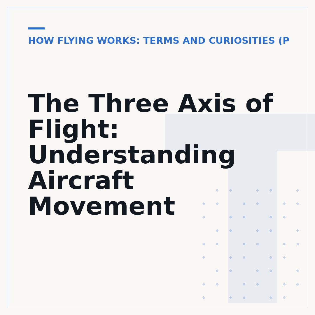 The Three Axis of Flight: Understanding Aircraft Movement