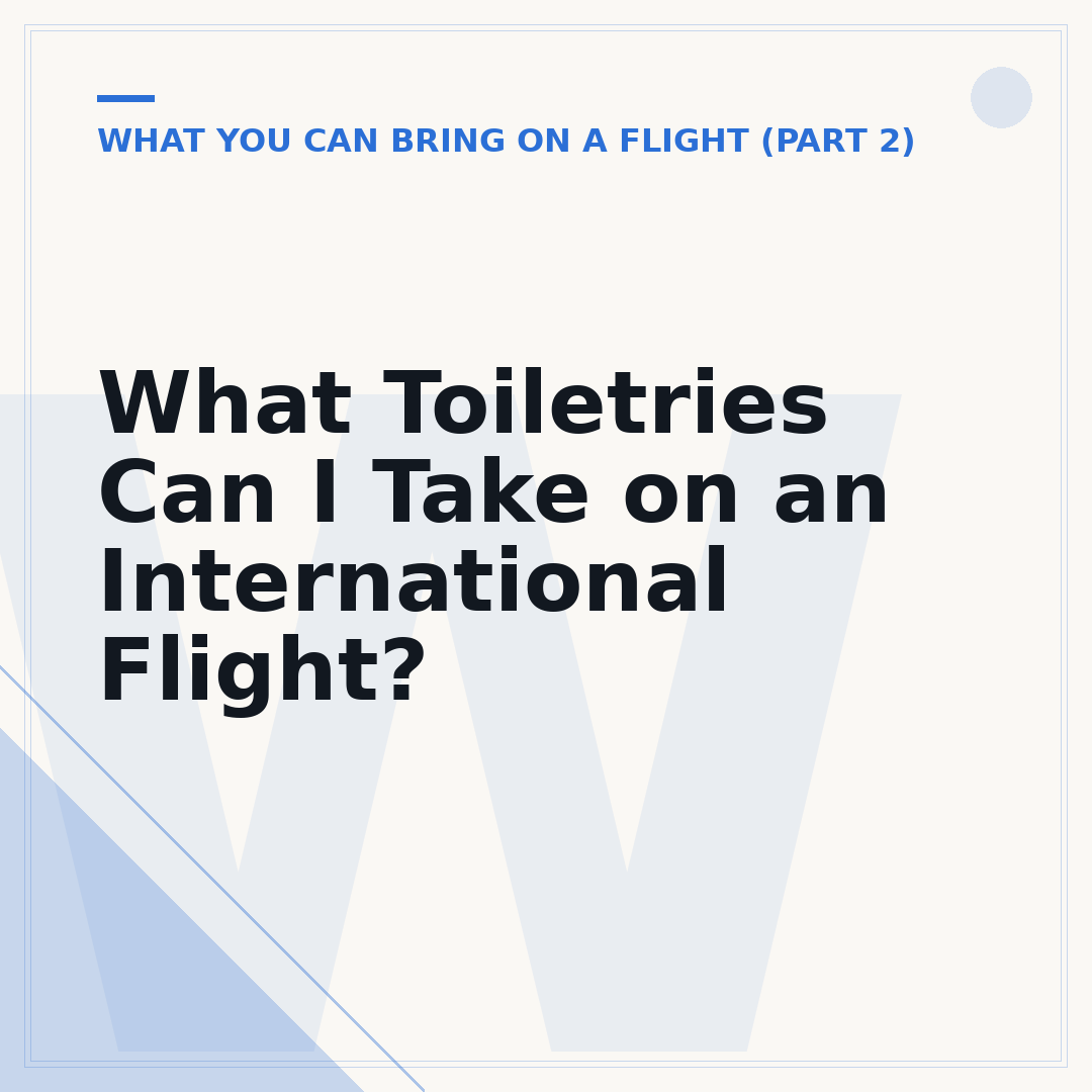 What Toiletries Can I Take on an International Flight?