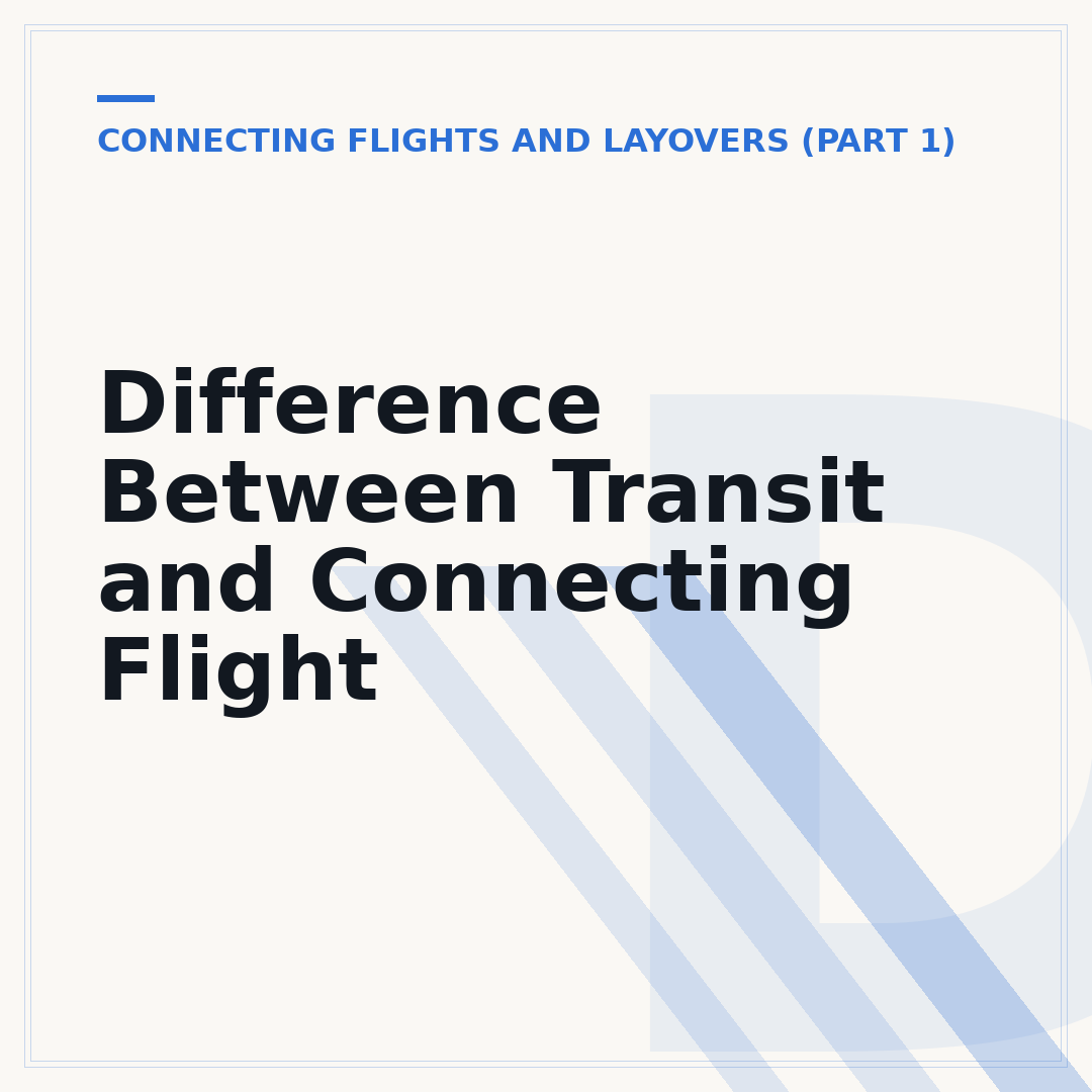 Difference Between Transit and Connecting Flight