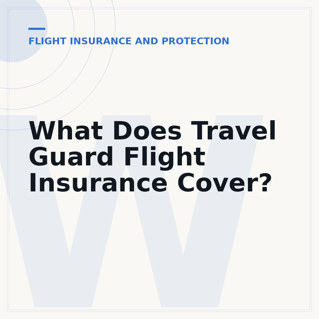What Does Travel Guard Flight Insurance Cover?