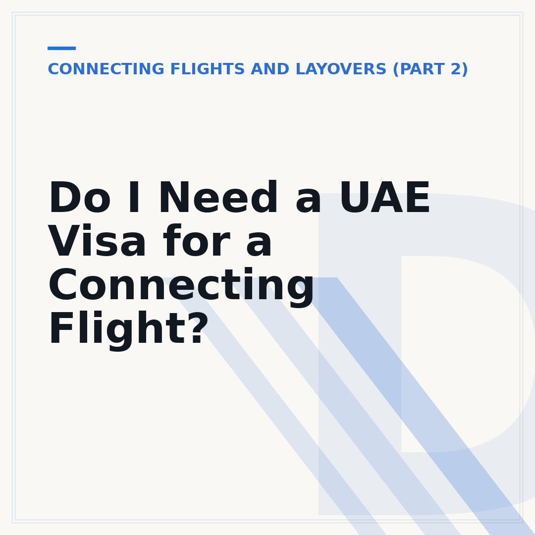Do I Need a UAE Visa for a Connecting Flight?