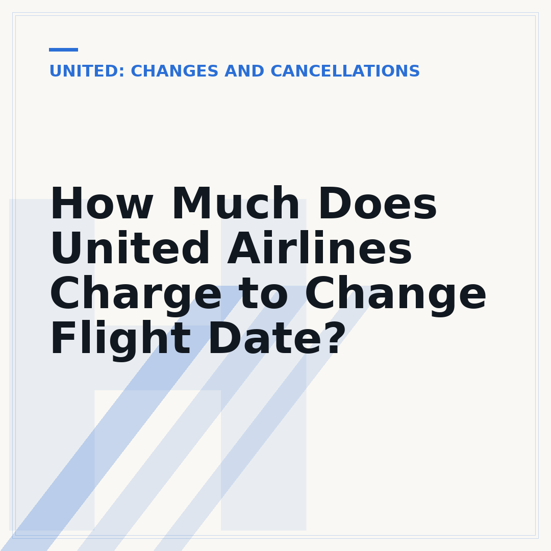 How Much Does United Airlines Charge to Change Flight Date?