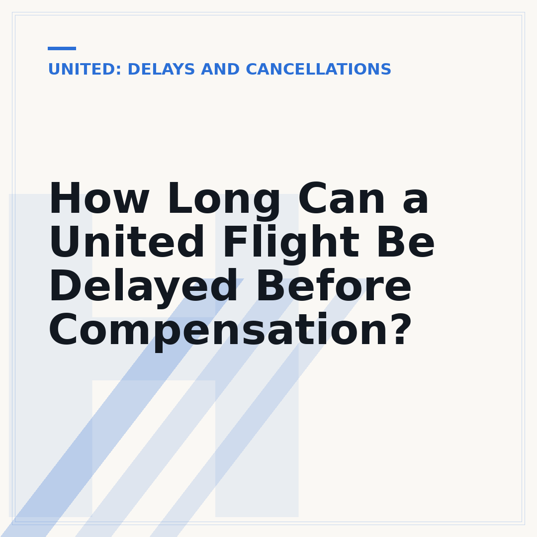 How Long Can a United Flight Be Delayed Before Compensation?