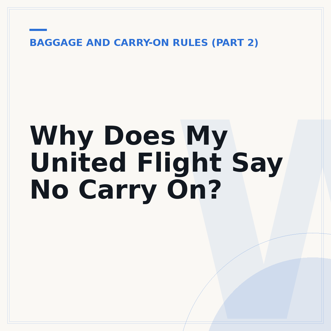 Why Does My United Flight Say No Carry On?