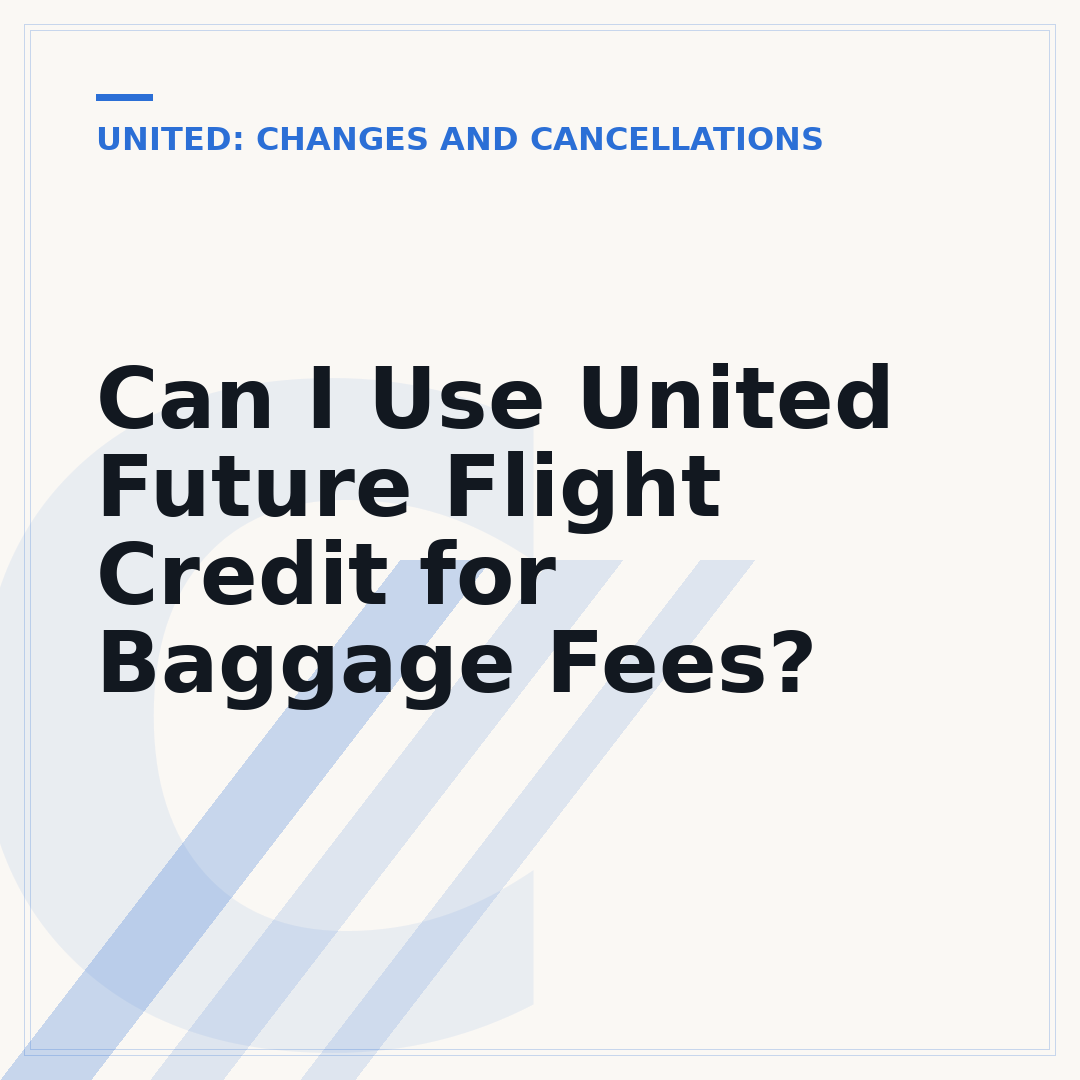 Can I Use United Future Flight Credit for Baggage Fees?