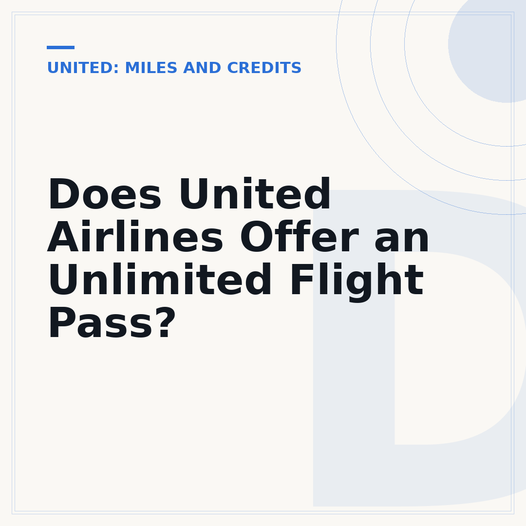 Does United Airlines Offer an Unlimited Flight Pass?