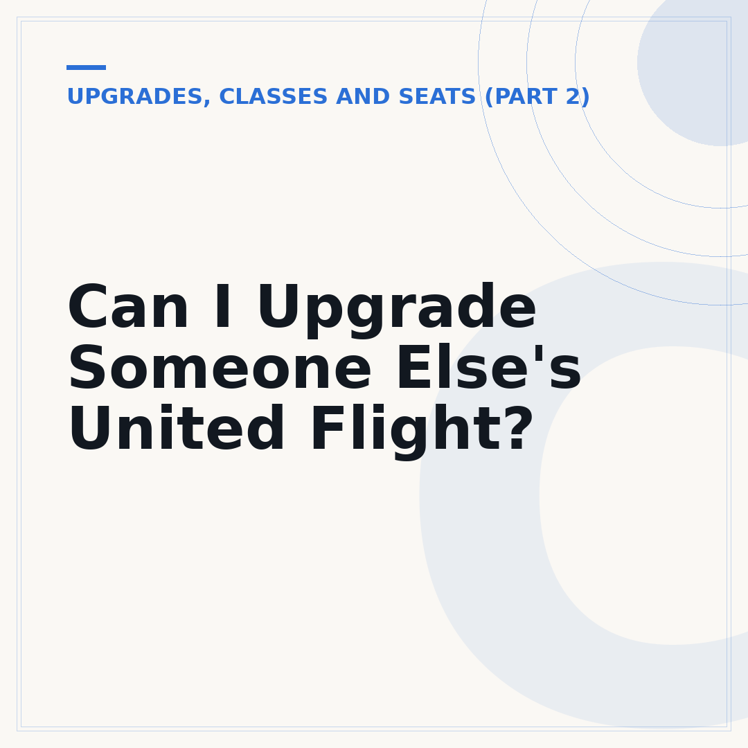 Can I Upgrade Someone Else's United Flight?