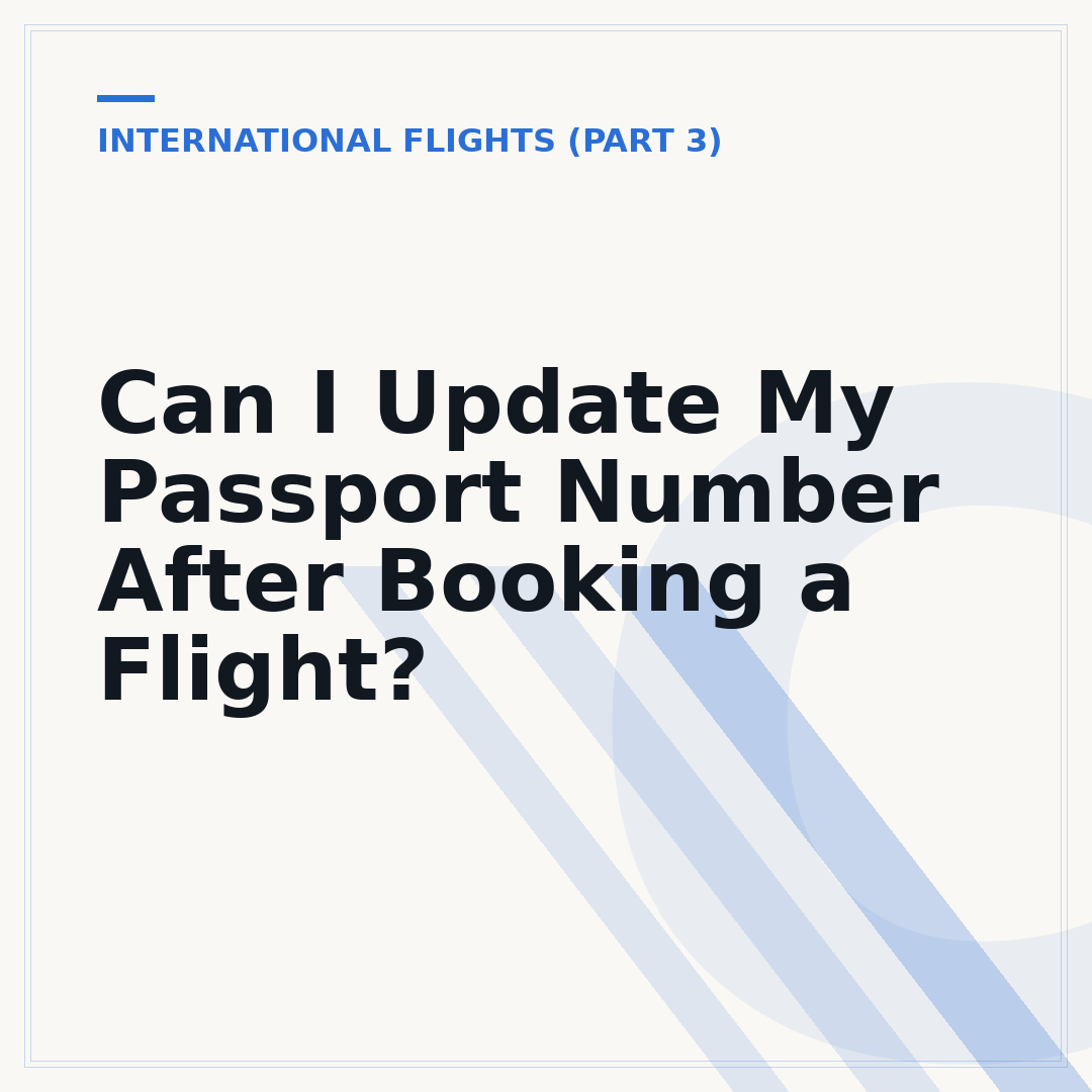 Can I Update My Passport Number After Booking a Flight?