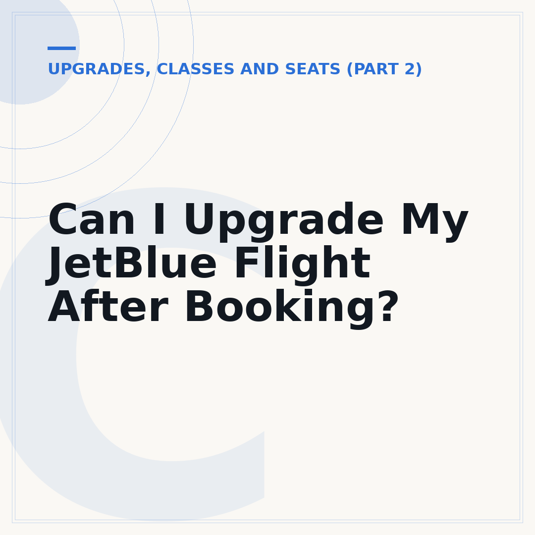 Can I Upgrade My JetBlue Flight After Booking?