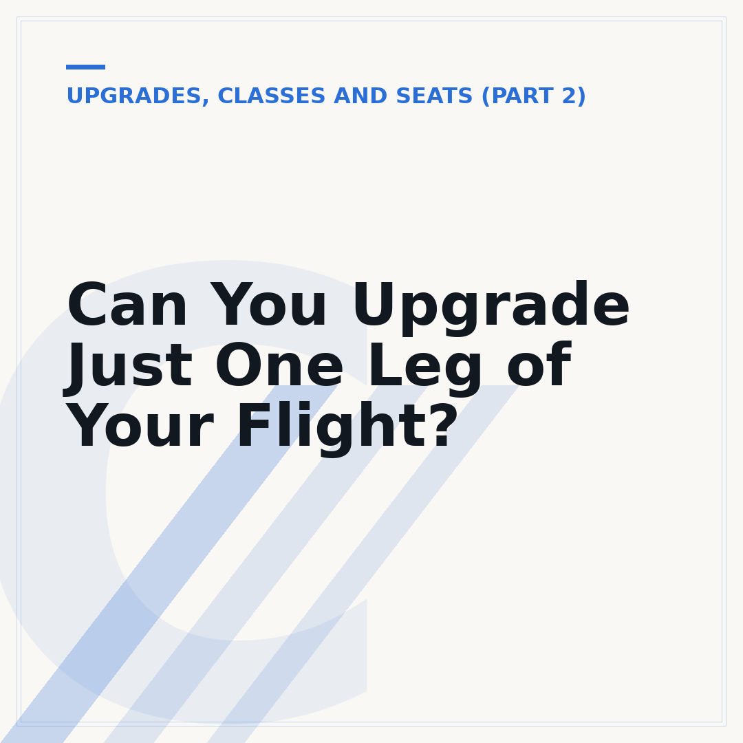 Can You Upgrade Just One Leg of Your Flight?
