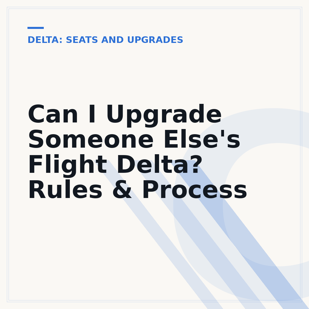 Can I Upgrade Someone Else's Flight Delta? Rules & Process
