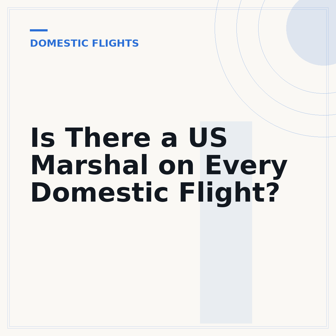 Is There a US Marshal on Every Domestic Flight?
