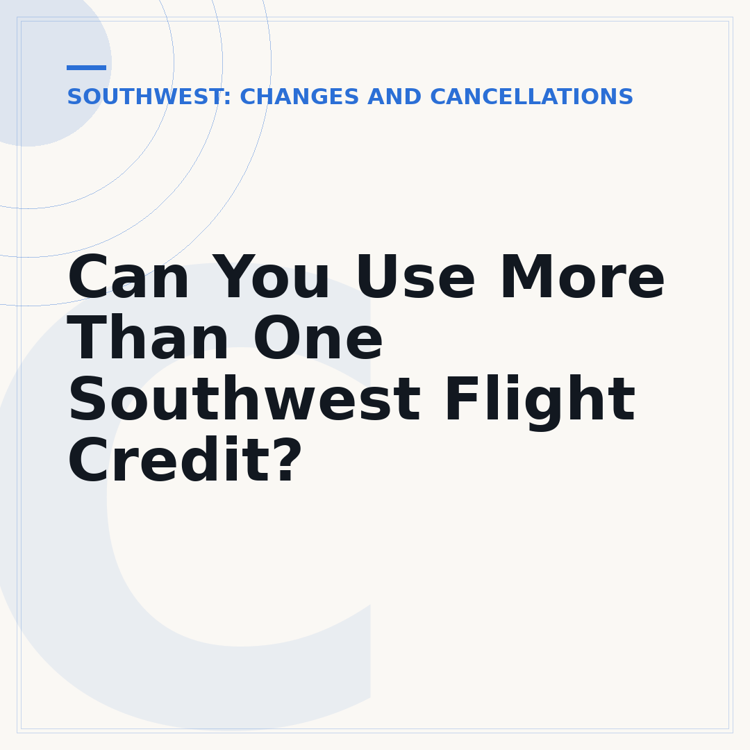 Can You Use More Than One Southwest Flight Credit?