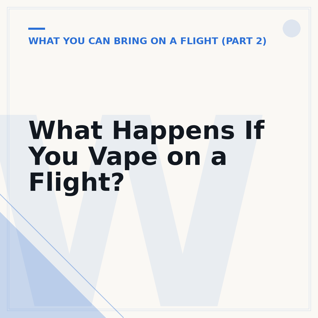 What Happens If You Vape on a Flight?