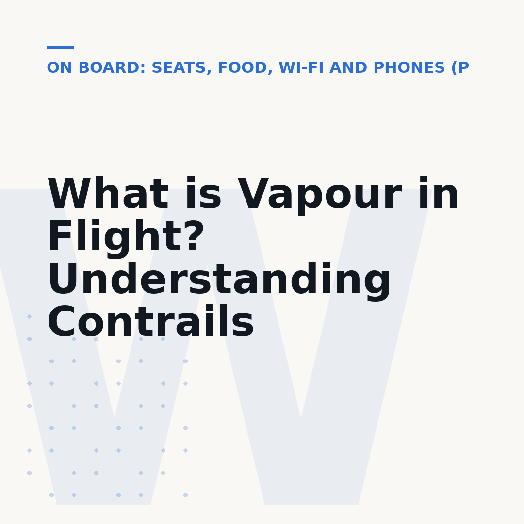 What is Vapour in Flight? Understanding Contrails