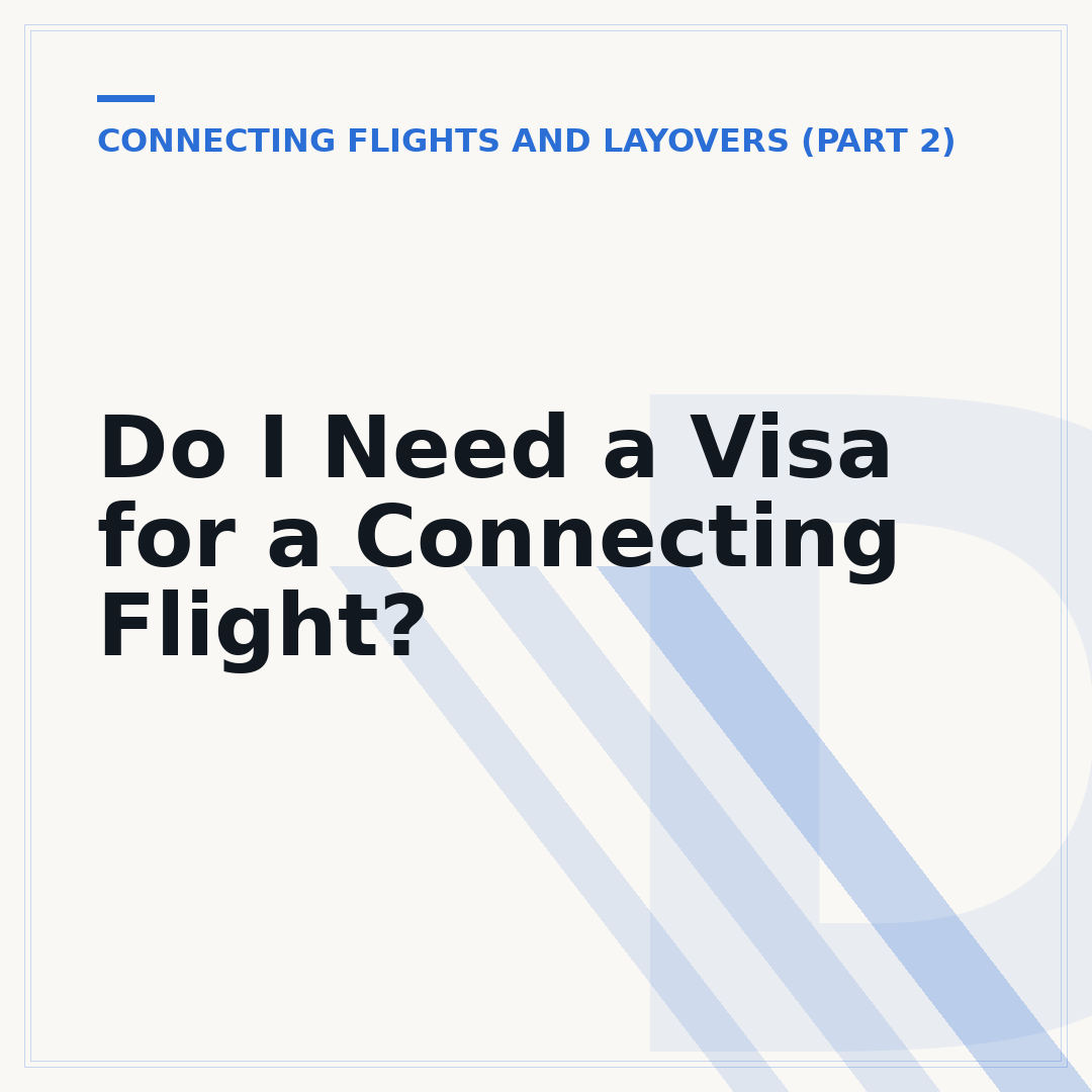 Do I Need a Visa for a Connecting Flight?