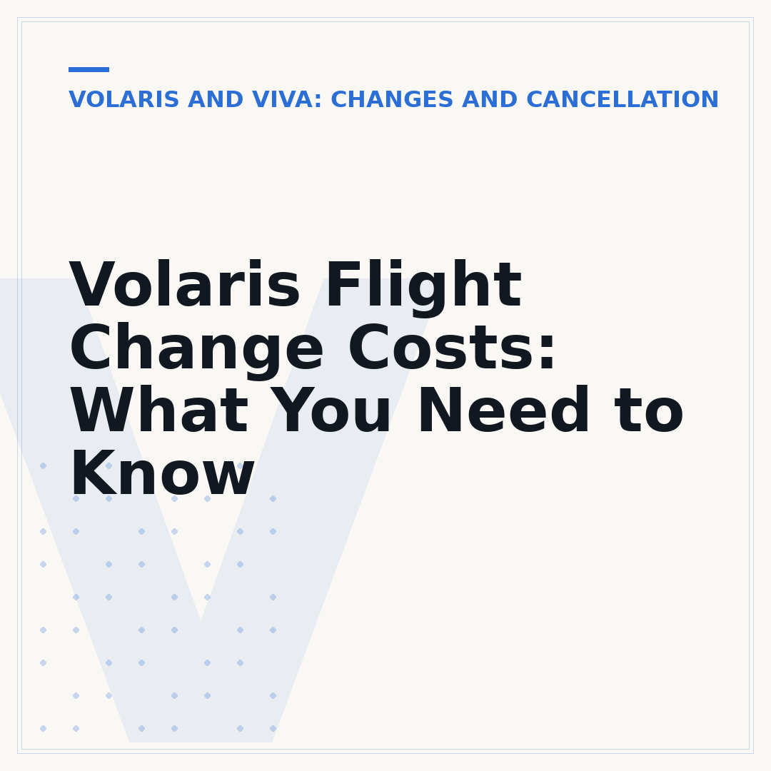 Volaris Flight Change Costs: What You Need to Know