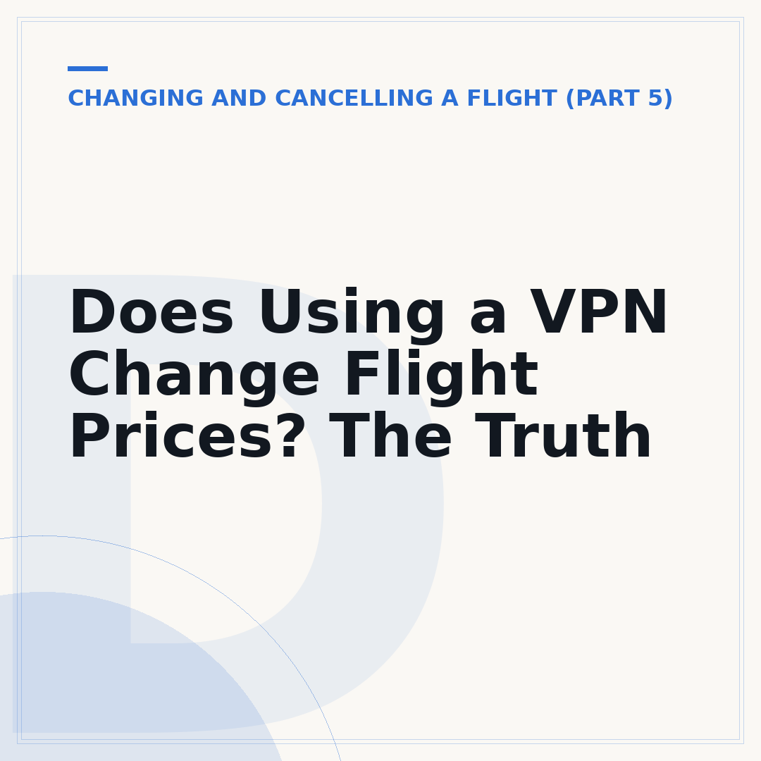 Does Using a VPN Change Flight Prices? The Truth