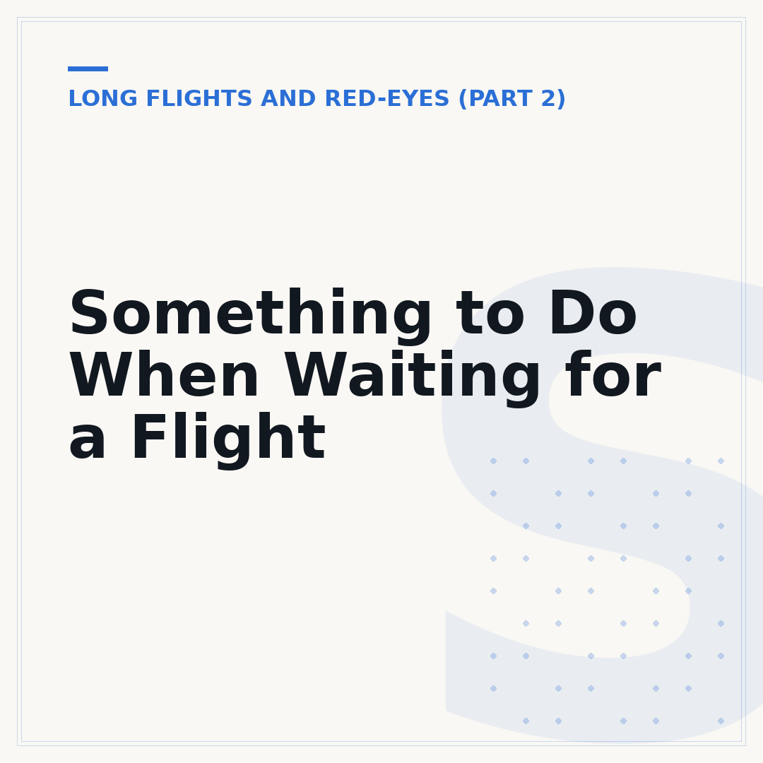 Something to Do When Waiting for a Flight