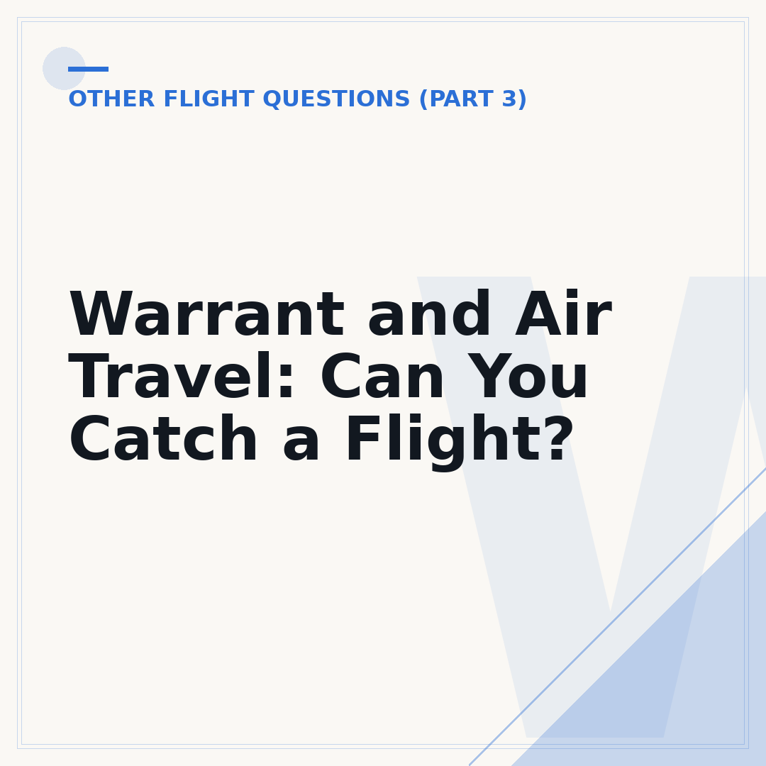 Warrant and Air Travel: Can You Catch a Flight?