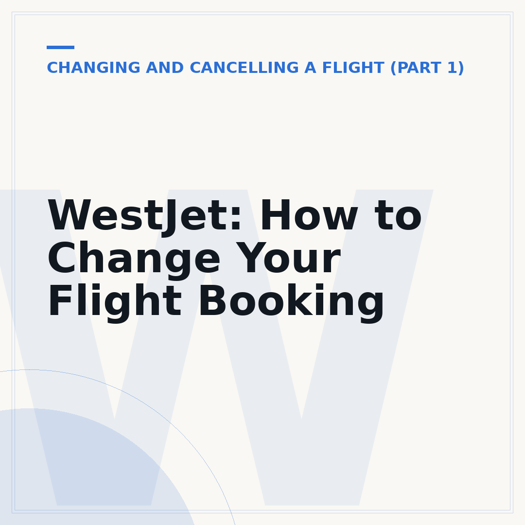 WestJet: How to Change Your Flight Booking
