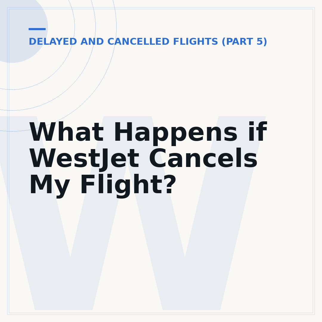 What Happens if WestJet Cancels My Flight?
