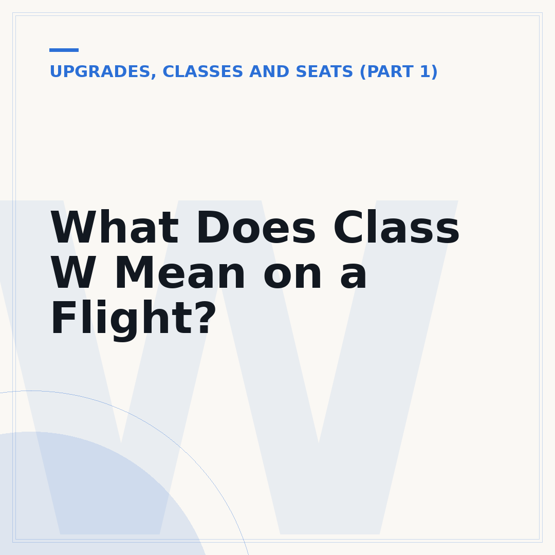 What Does Class W Mean on a Flight?