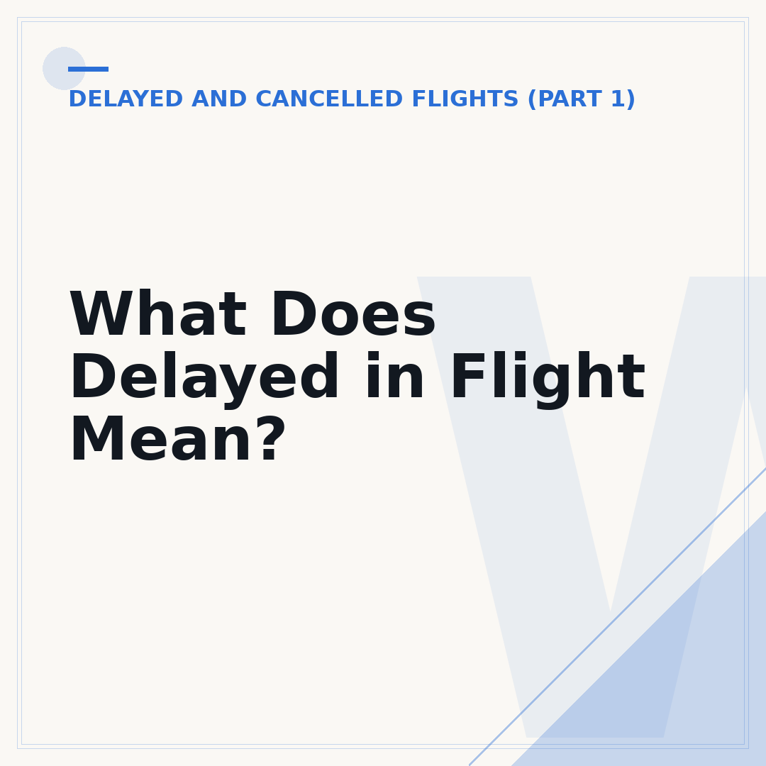 What Does Delayed in Flight Mean?
