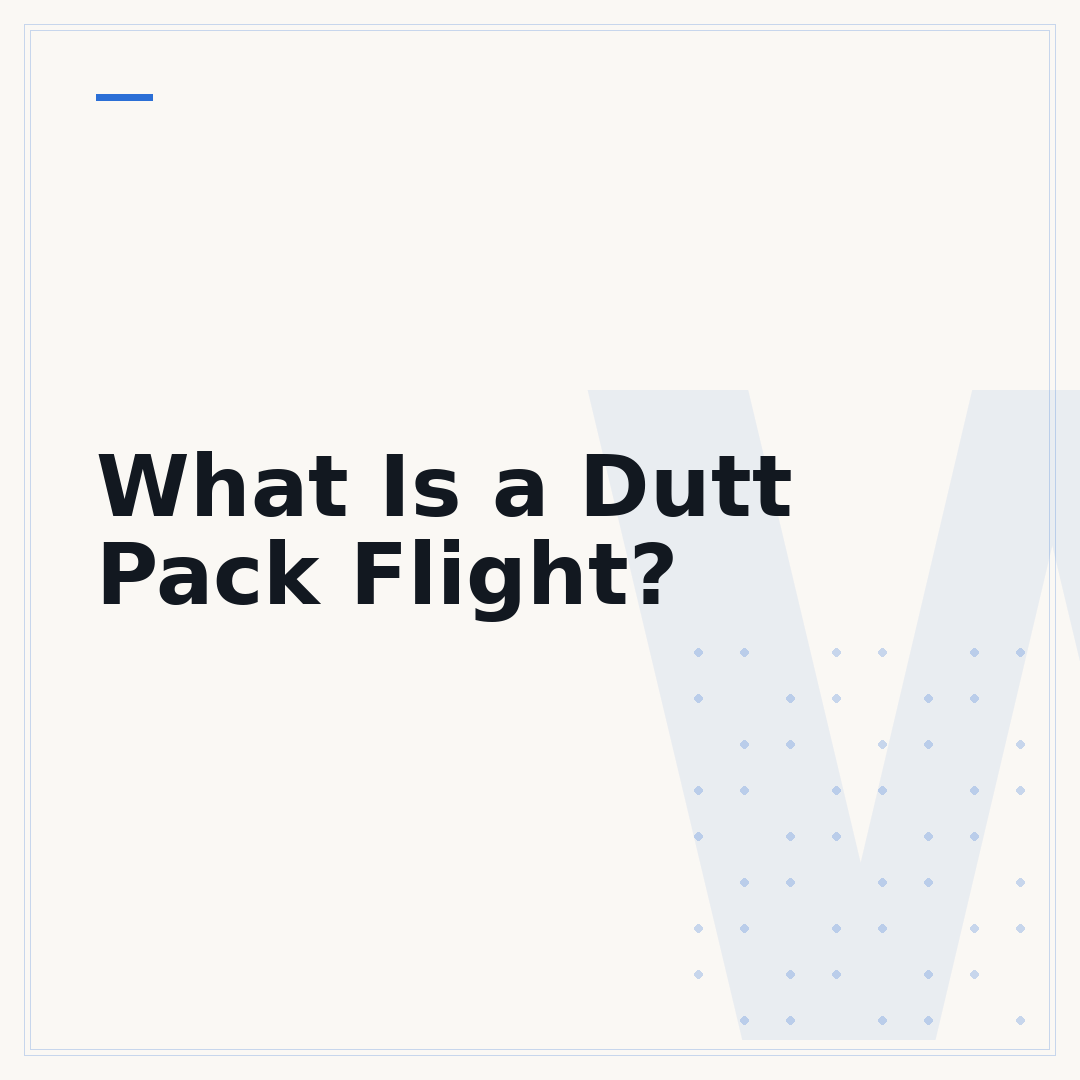 What Is a Dutt Pack Flight?
