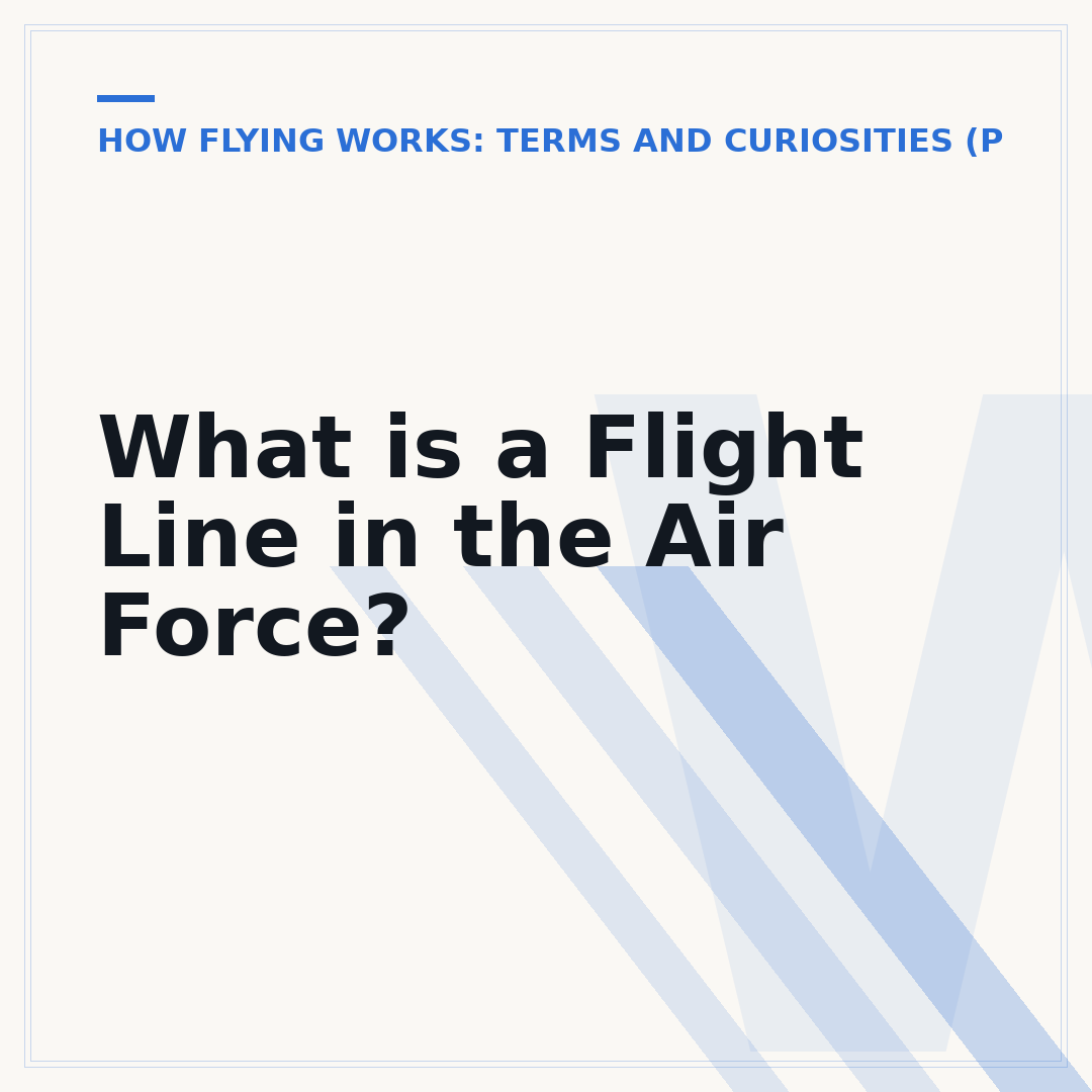 What is a Flight Line in the Air Force?