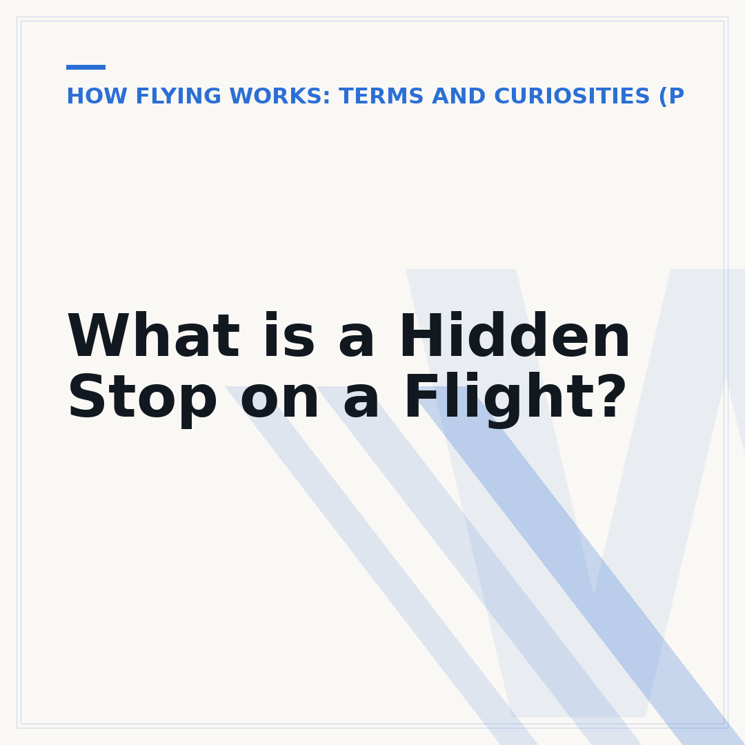 What is a Hidden Stop on a Flight?