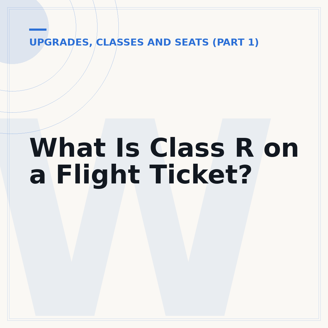 What Is Class R on a Flight Ticket?