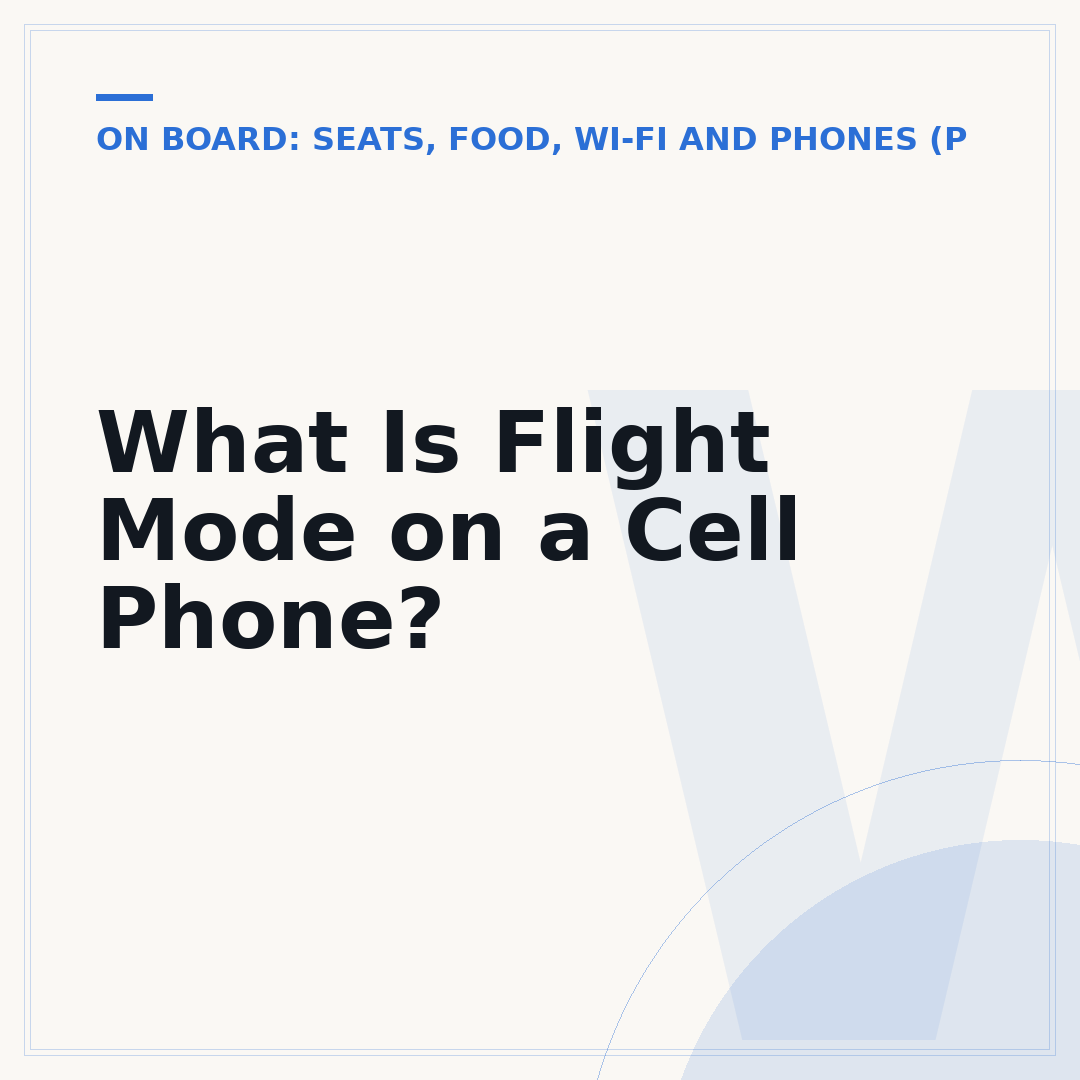 What Is Flight Mode on a Cell Phone?