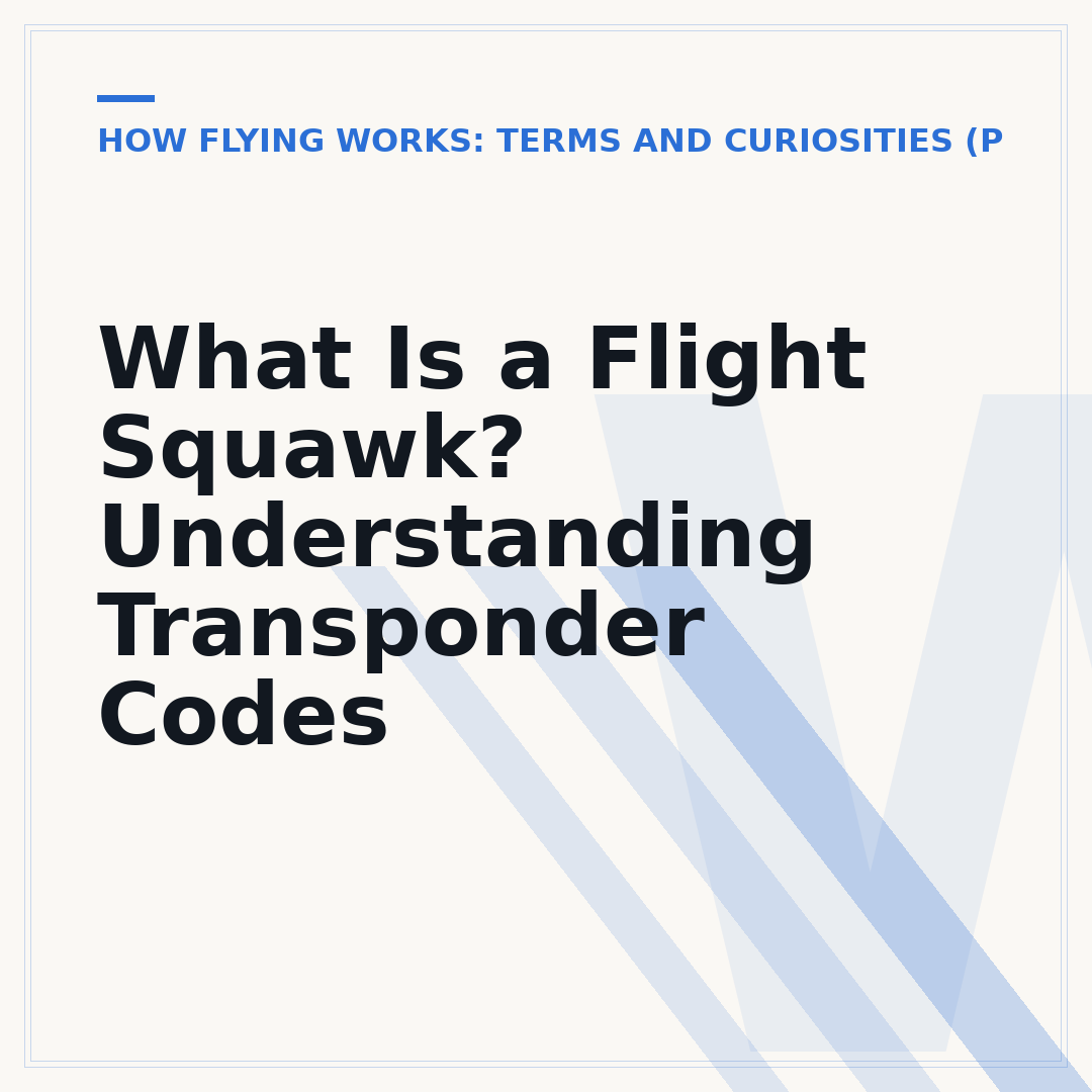 What Is a Flight Squawk? Understanding Transponder Codes