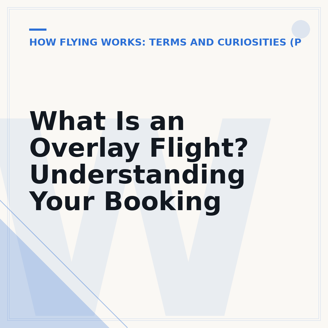 What Is an Overlay Flight? Understanding Your Booking
