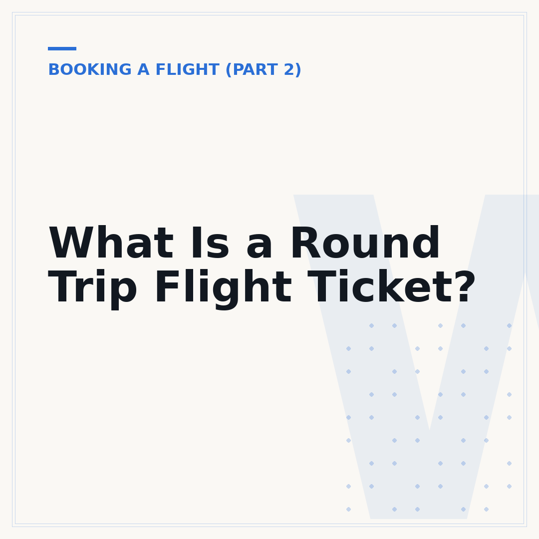 What Is a Round Trip Flight Ticket?