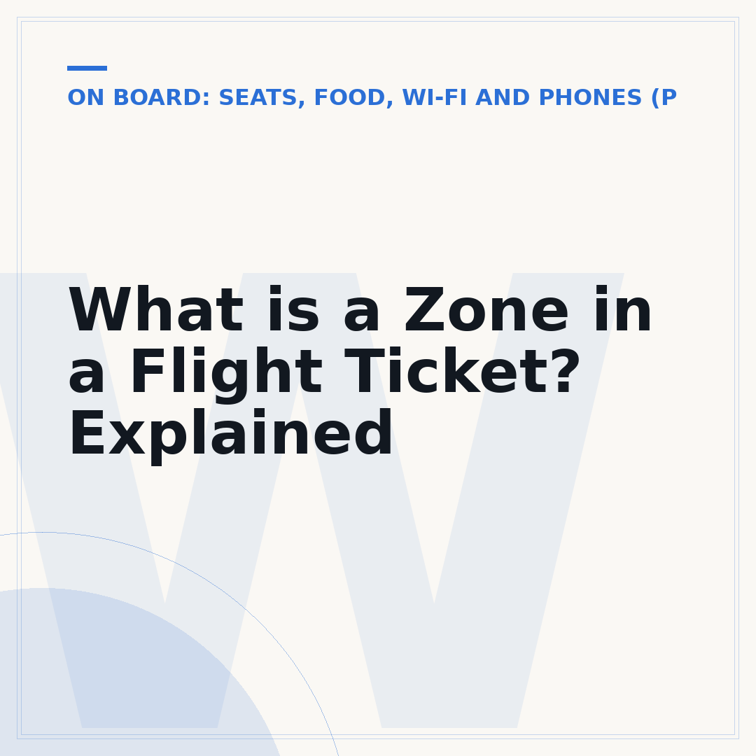 What is a Zone in a Flight Ticket? Explained