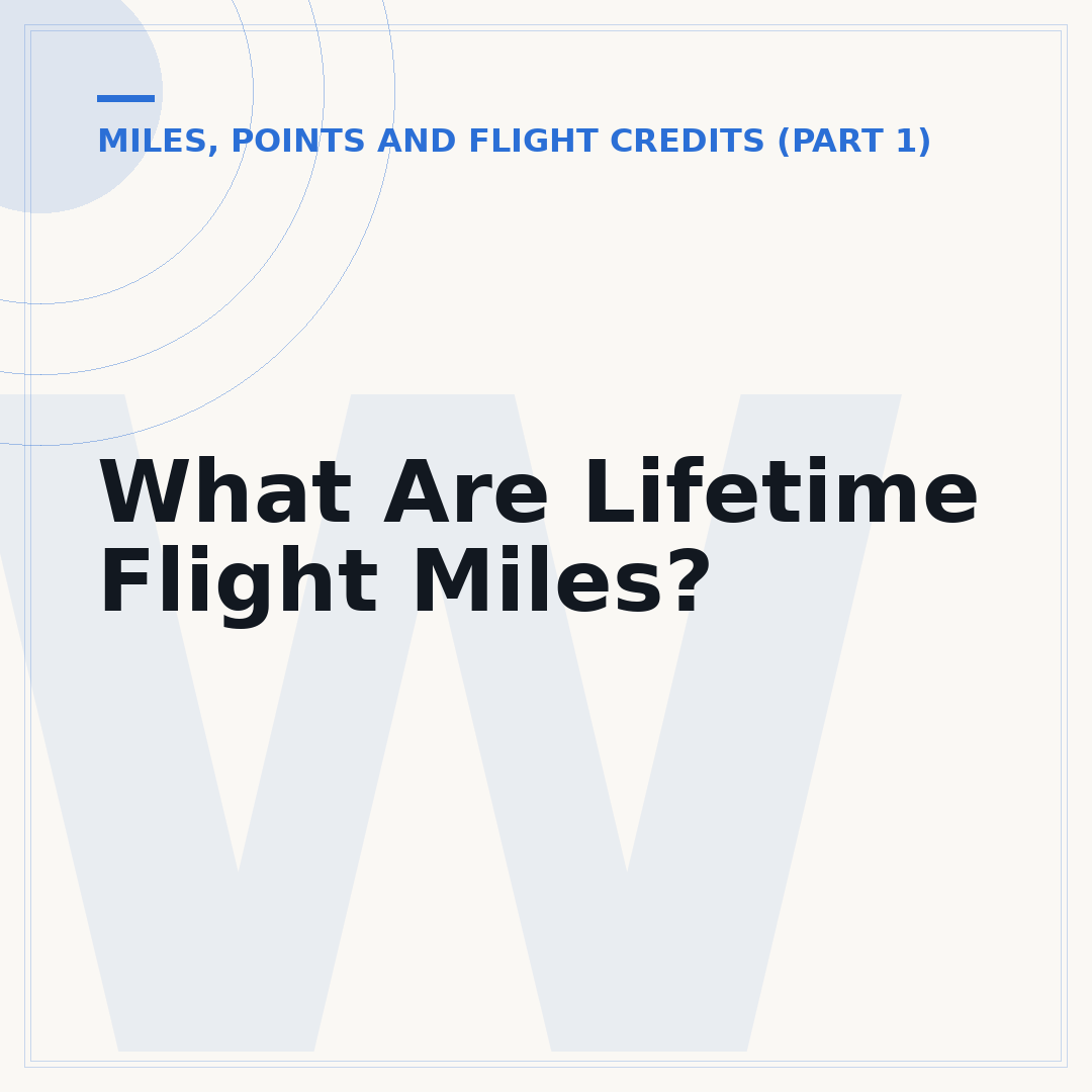 What Are Lifetime Flight Miles?