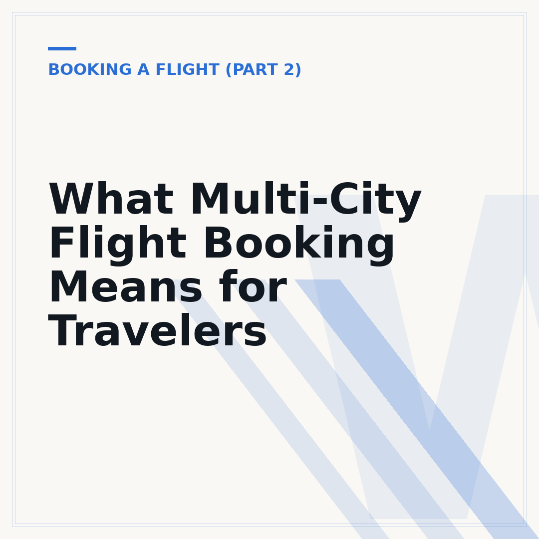 What Multi-City Flight Booking Means for Travelers