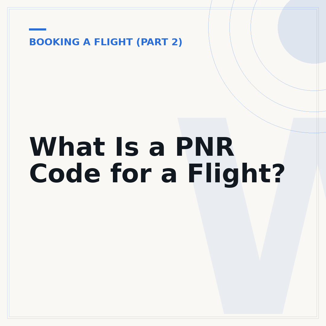 What Is a PNR Code for a Flight?